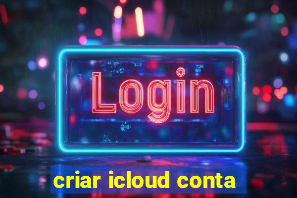 criar icloud conta